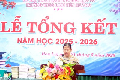 LỄ TỔNG KẾT NĂM HỌC 2025 – 2026 TRƯỜNG THCS ĐINH TIÊN HOÀNG “KHÉP LẠI MỘT HÀNH TRÌNH NỖ LỰC, MỞ RA NHỮNG ƯỚC MƠ MỚI”